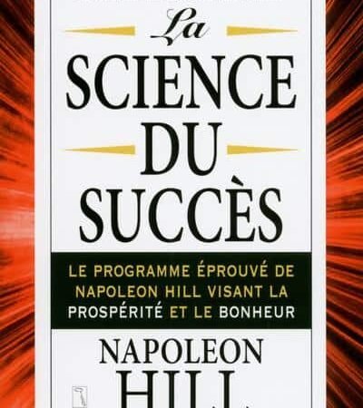 “La SCIENCE DU SUCCÈS” par Napoleon Hill