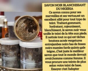 Savon noir blanchissant du Nigeria